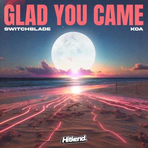 Album Glad You Came from Switchblade