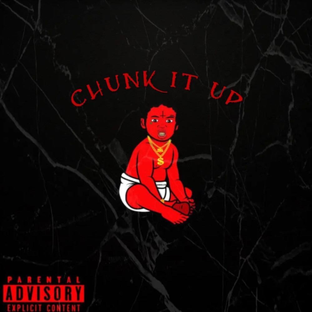 CHUNK IT UP (Explicit)