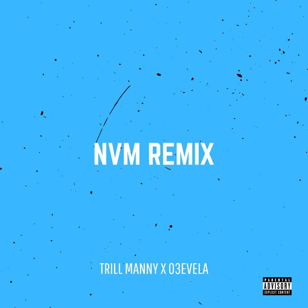 nvm (feat. 03evela) (remix|Explicit)