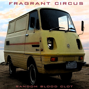 Album Random Blood Clot (Explicit) from Fragrant Circus