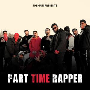 The Gun的专辑Part Time Rapper (Explicit)