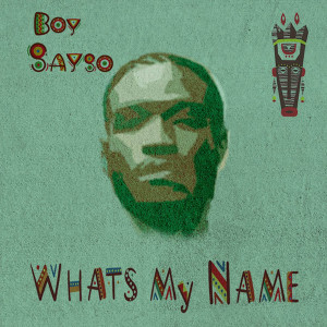 收聽Boy Sayso的Whats My Name (Explicit)歌詞歌曲