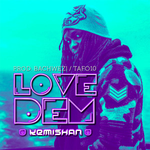 Listen to Love Dem (Acappella) song with lyrics from Kemishan
