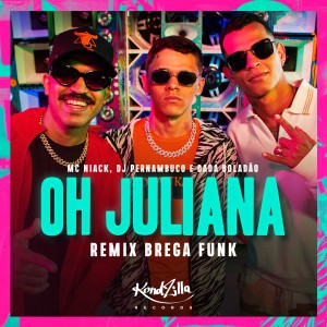 收聽DJ Pernambuco的Oh Juliana (Remix Brega Funk)歌詞歌曲