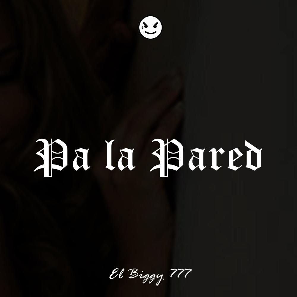 Pa la Pared (Explicit)