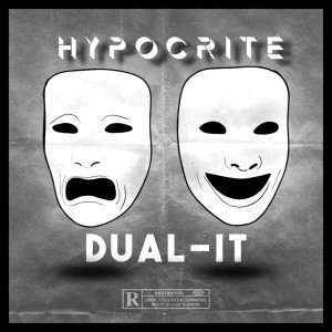 Listen to Hypocrite (Explicit) song with lyrics from Dual-IT