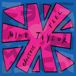 Mike Taylor的專輯Electric Feel