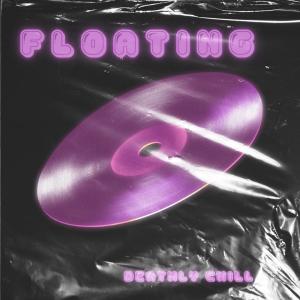 Deathly Chill的專輯Floating