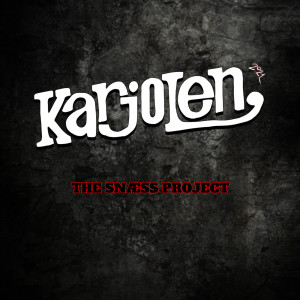 Dengarkan lagu Karjolen 2021 nyanyian The Snæss Project dengan lirik