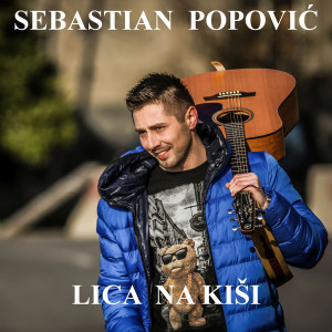 收聽Sebastian Popović的Lica Na Kiši歌詞歌曲