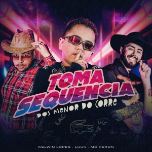 Album Toma Sequencia dos Menor do Corre from LUUK