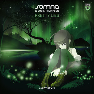 Dengarkan lagu Pretty Lies (AMIDY Remix) nyanyian Somna dengan lirik