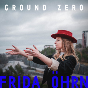 Frida Öhrn的專輯Ground Zero