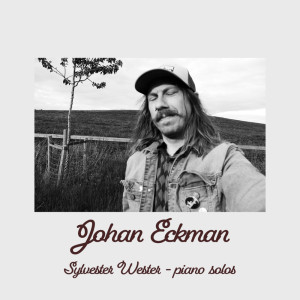 Album Sylvester Wester - piano solos from Johan Eckman