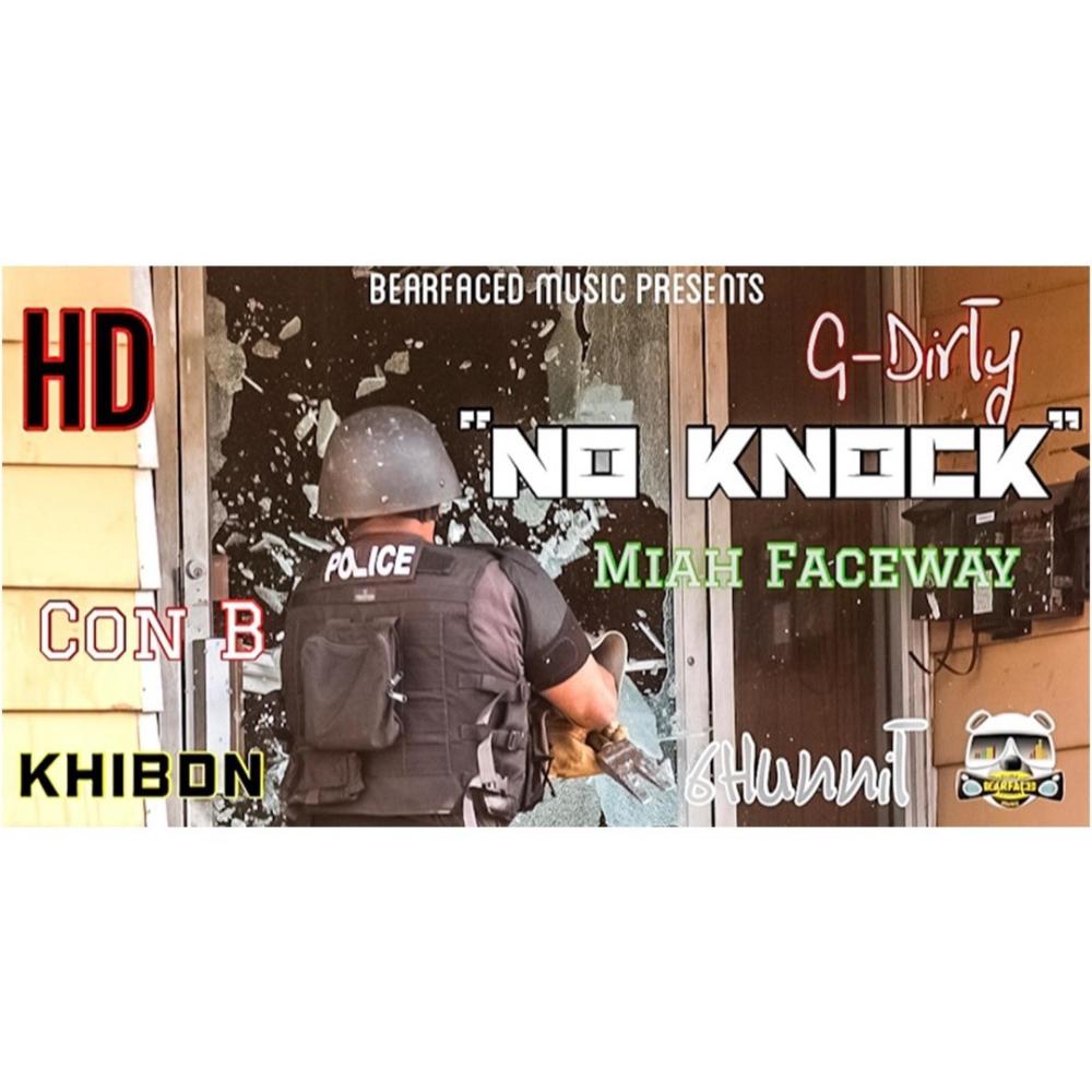 No Knock (feat. G-Dirty, Con B, 6Hunnit, Miah Faceway & KhiBdn) (Explicit)