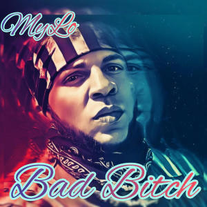 Album Bad Bitch (Explicit) from Mylo