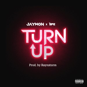 Listen to Turn Up (Explicit) song with lyrics from Jaywon