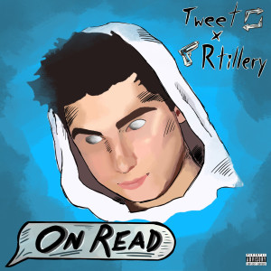 Dengarkan lagu On Read (Explicit) nyanyian Tweet dengan lirik