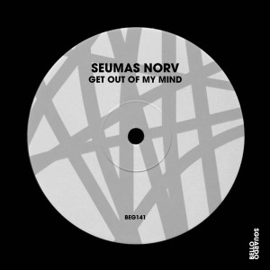 收聽Seumas Norv的Get out of My Mind (Jaques Le Noir Edit Remix)歌詞歌曲
