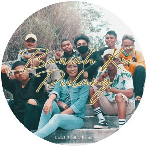 收聽Laxzl的Bawah Ku Pulang歌詞歌曲