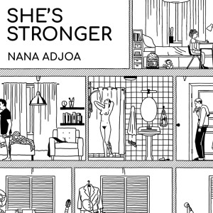 收聽Nana Adjoa的She's Stronger歌詞歌曲