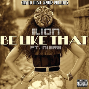 ดาวน์โหลดและฟังเพลง Be Like That พร้อมเนื้อเพลงจาก iLion
