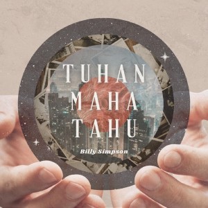 Listen to Tuhan Maha Tahu song with lyrics from Billy Simpson