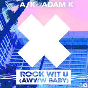 Adam K的專輯Rock Wit U (Awww Baby)