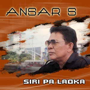 收聽Ansar s的Siri Pa Laoka歌詞歌曲