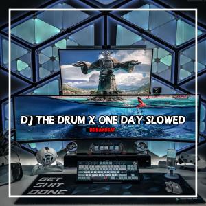 อัลบัม DJ THE DRUM X ONE DAY X YA ODNA (SLOWED) ศิลปิน GANDY KOPITOY