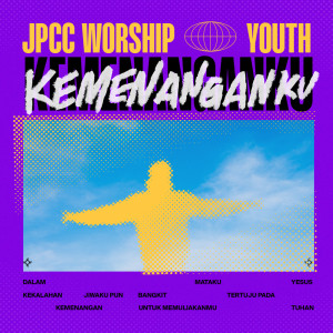 JPCC Worship Youth的專輯Kemenanganku