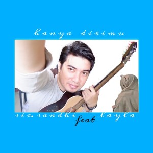 Listen to Hanya Dirimu song with lyrics from Sir Sandhi