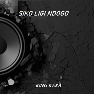 Album Siko Ligi Ndogo from King Kaka