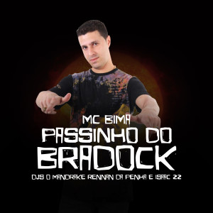Dengarkan lagu PASSINHO DO BRADOCK (Explicit) nyanyian MC Bima dengan lirik