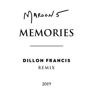 收聽Maroon 5的Memories (Dillon Francis Remix)歌詞歌曲