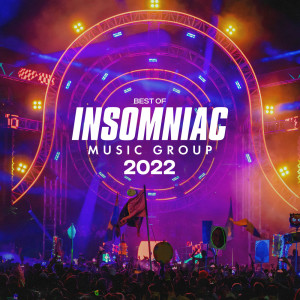 Album Best of Insomniac Music Group: 2022 (Explicit) from Insomniac Music Group