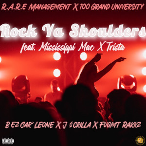 Listen to Rock Ya Shoulders (Explicit) song with lyrics from B Ez Car'Leone