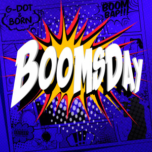 ดาวน์โหลดและฟังเพลง Boom (Explicit) พร้อมเนื้อเพลงจาก G. Dot & Born
