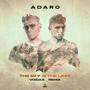 Album The Sky Is The Limit (Voidax Remix) oleh Adaro