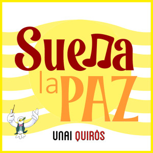 Listen to Suena la Paz song with lyrics from Unai Quirós