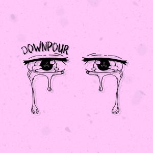 Album downpour (Explicit) from sadeyes