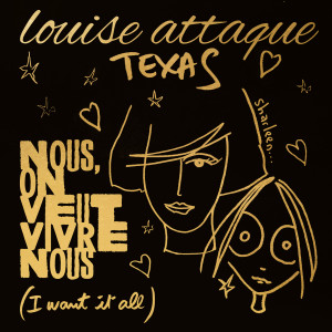 ดาวน์โหลดและฟังเพลง Nous, on veut vivre nous (I want it all) พร้อมเนื้อเพลงจาก Louise Attaque