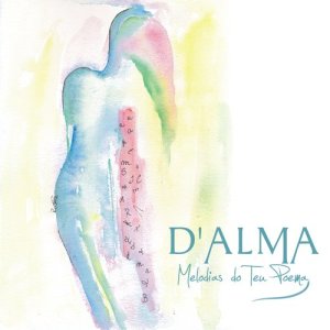 D'Alma的專輯Melodias do Teu Poema