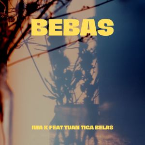 Album BEBAS (Live Session) from Iwa K