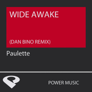 收聽Power Music Workout的Wide Awake (Dan Bino Extended Remix)歌詞歌曲