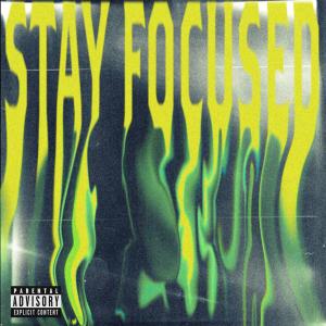 료티的专辑Stay Focused (Explicit)
