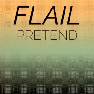 Various Artists的專輯Flail Pretend