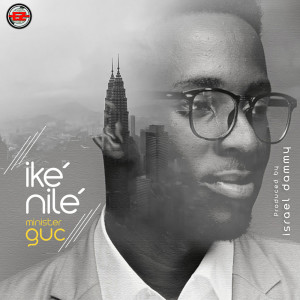 Dengarkan lagu Iké Nilé nyanyian GUC dengan lirik