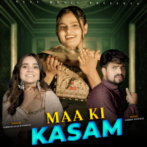 Listen to Maa Ki Kasam song with lyrics from Farmani Naaz