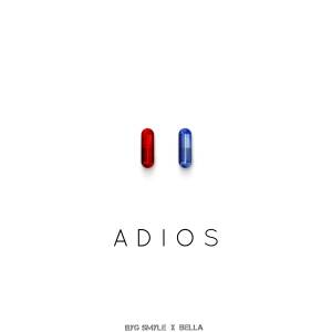 ดาวน์โหลดและฟังเพลง Adios พร้อมเนื้อเพลงจาก Byg Smyle